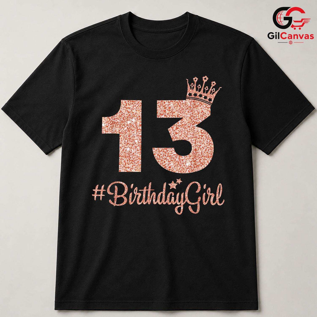 13 Year Old Girl Crown T-Shirt Unisex Perfect Birthday Gift Idea For Teens