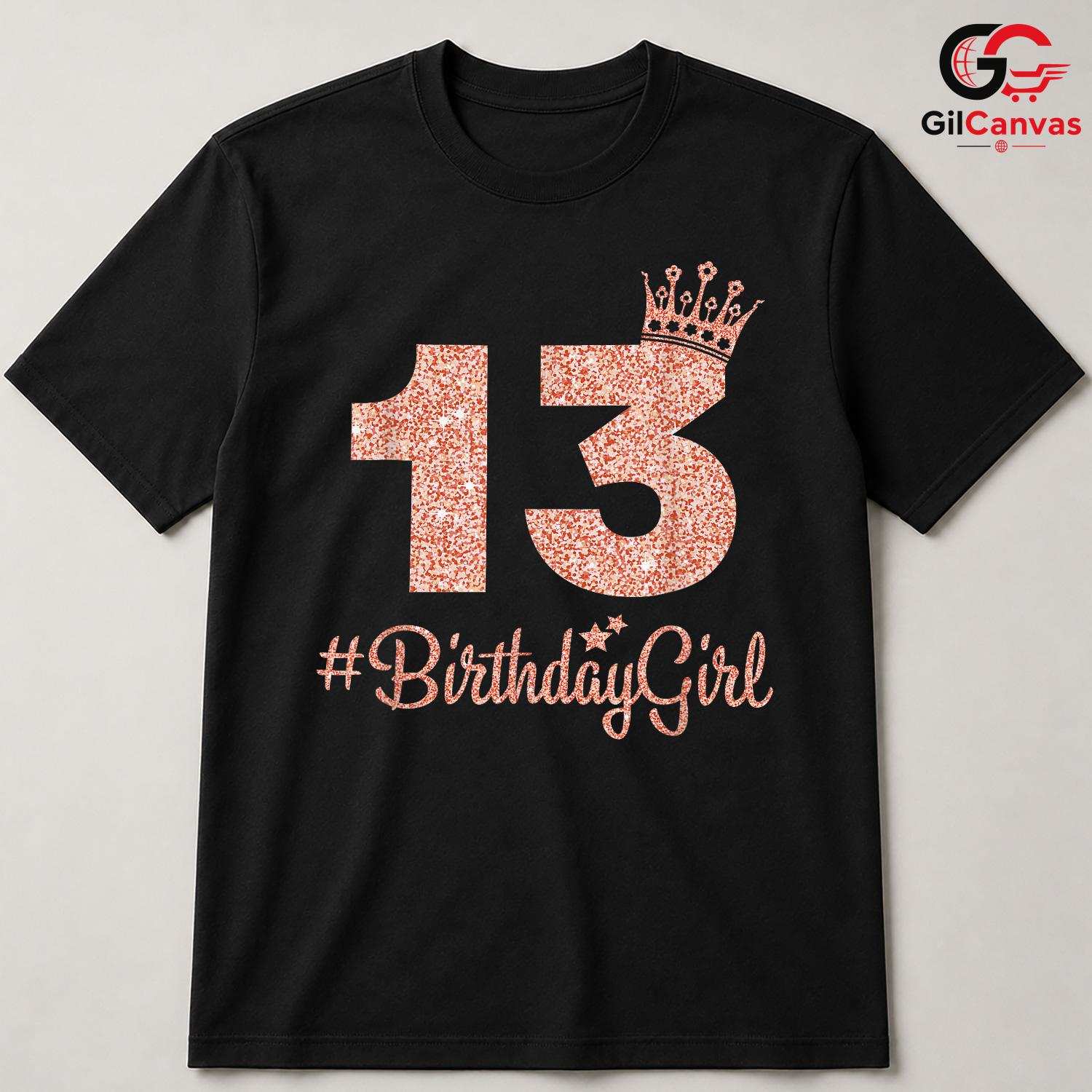 13 Year Old Girl Crown T-Shirt Unisex Perfect Birthday Gift Idea For Teens