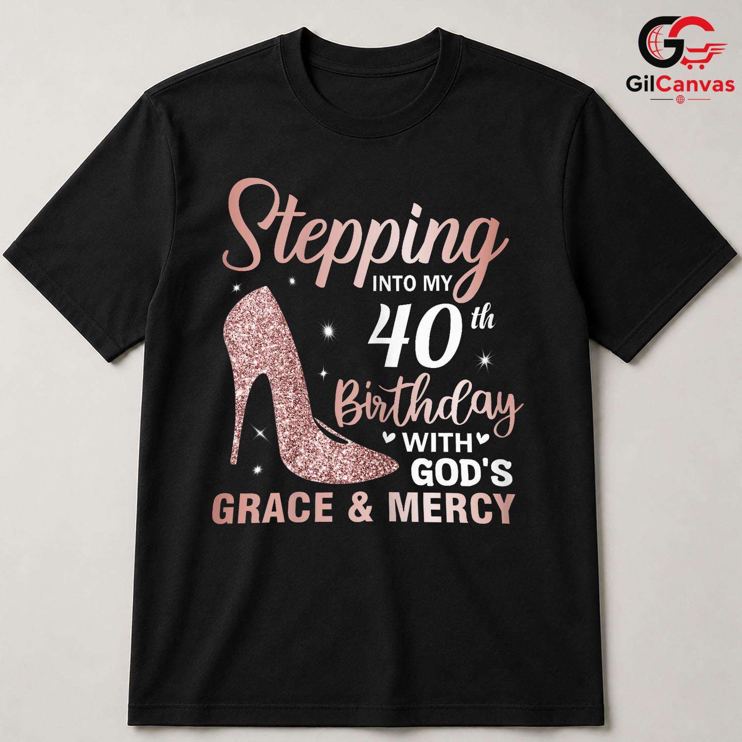 40th Birthday Grace Tee Shirt Unisex Women Special Day Celebration Gift