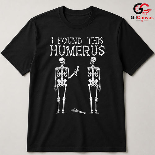 Anatomy Pun Humor Skeleton T-Shirt Unisex Funny Medical Doctor Student Gift