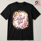 August Birthday Floral T-Shirt Unisex Cute Gift Idea For Girls And Women