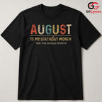 August Birthday Month Tee Shirt Unisex Fun Celebration Gift For Friends Men