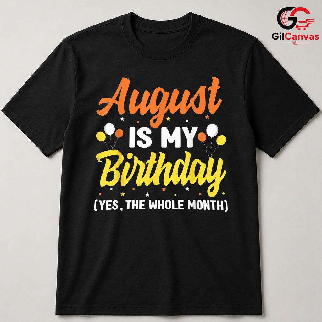 August Birthday Party T-Shirt Unisex Perfect Celebration Gift For Friends