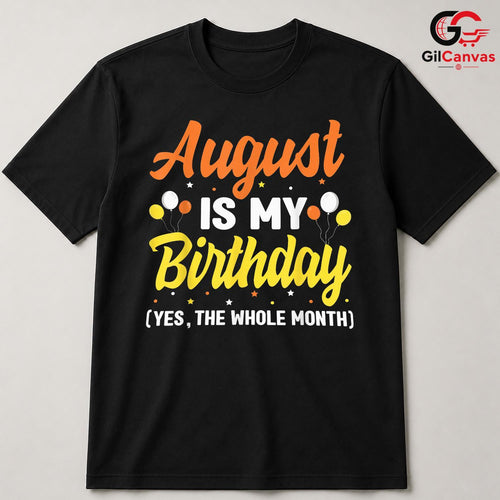 August Birthday Party T-Shirt Unisex Perfect Celebration Gift For Friends