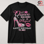 August Birthday Queen T-Shirt Unisex Stylish Celebration Gift Idea For Her