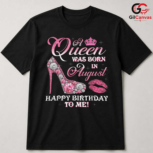 August Birthday Queen T-Shirt Unisex Stylish Celebration Gift Idea For Her