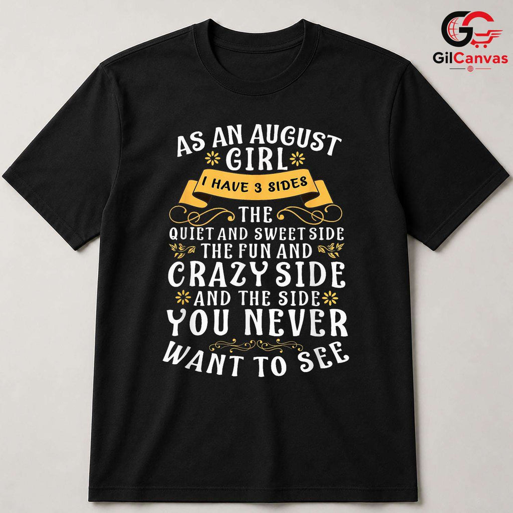 August Girl Crazy Side T-Shirt Unisex Fun Birthday Gift For Women And Teens