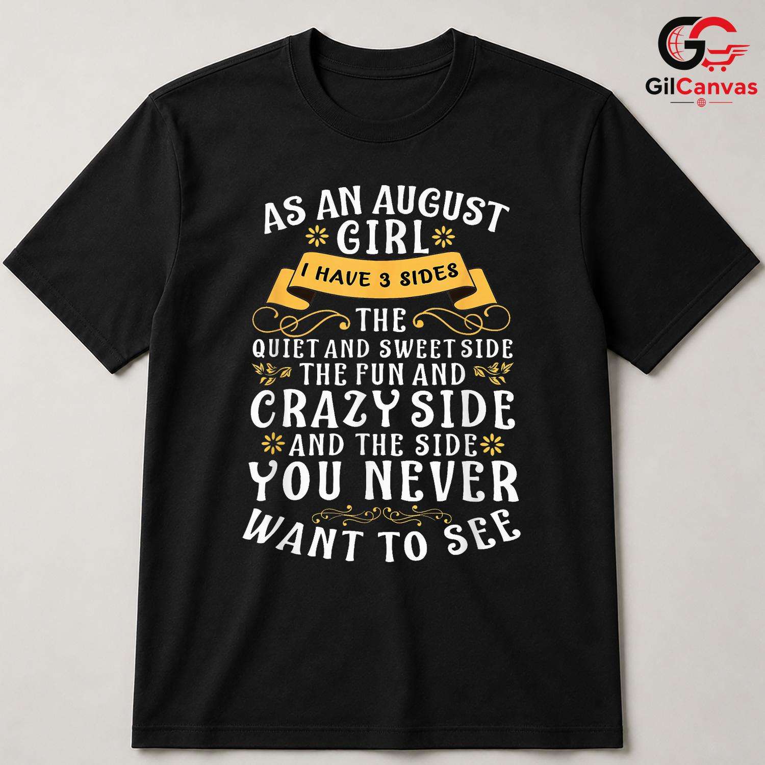 August Girl Crazy Side T-Shirt Unisex Fun Birthday Gift For Women And Teens