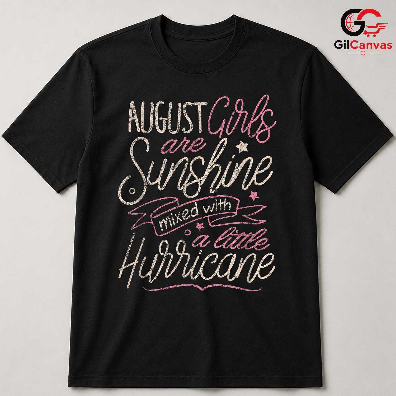 August Girl Hurricane T-Shirt Unisex Sunshine Lover Birthday Gift For Her