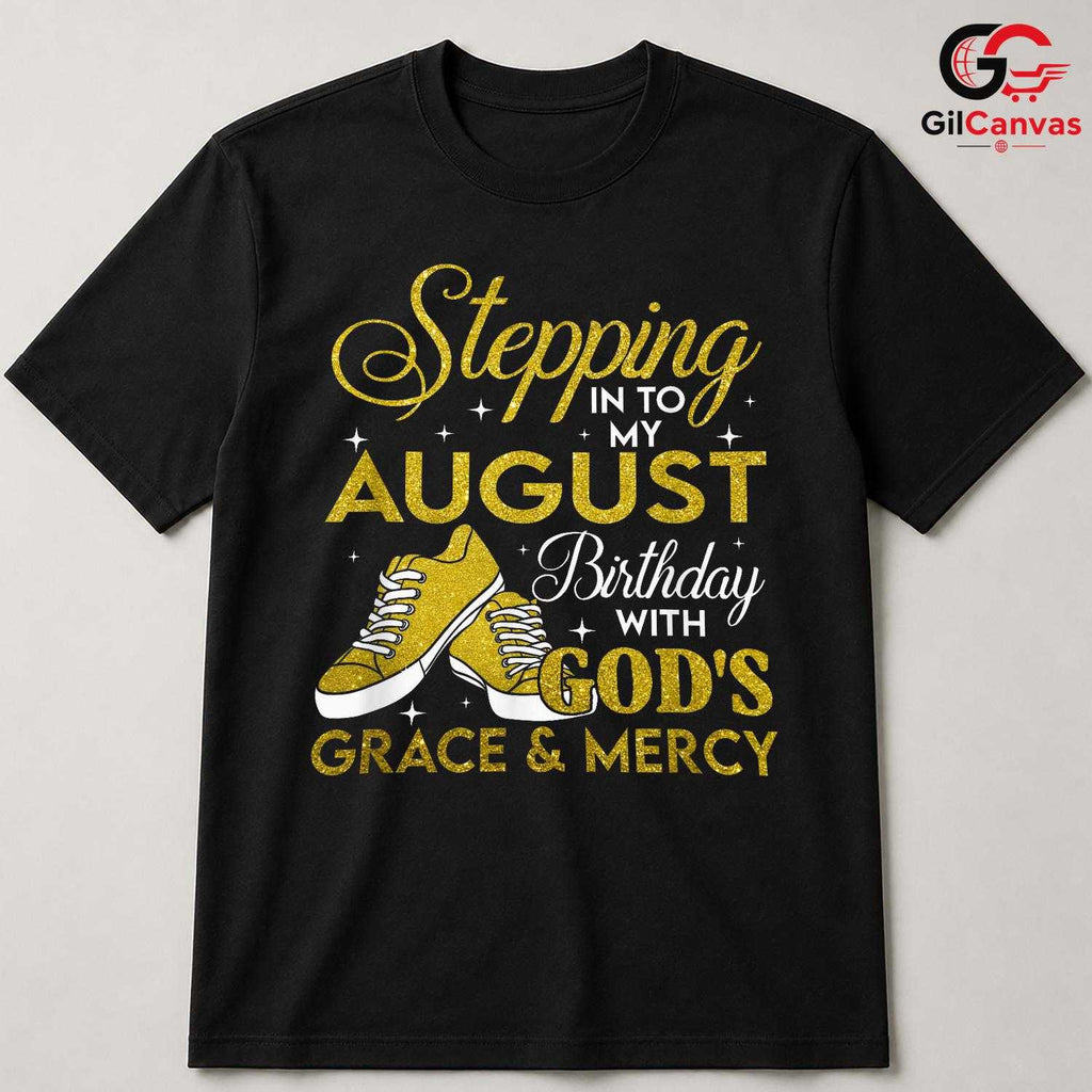 August God Grace Mercy T-Shirt Unisex Birthday Gift For Teens And Adults