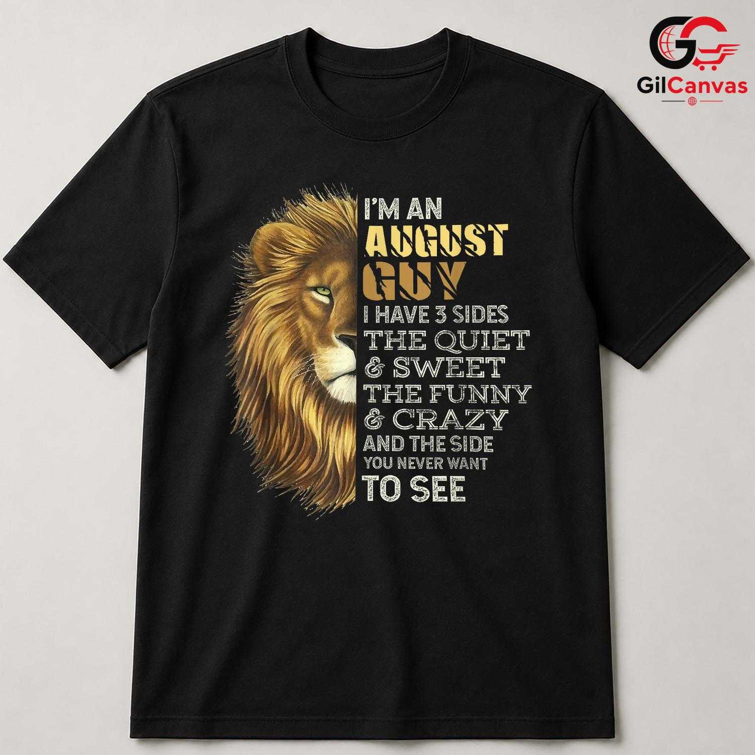 August Lion Birthday Tee Shirt Unisex Funny Quotes Gift Idea For Him Men