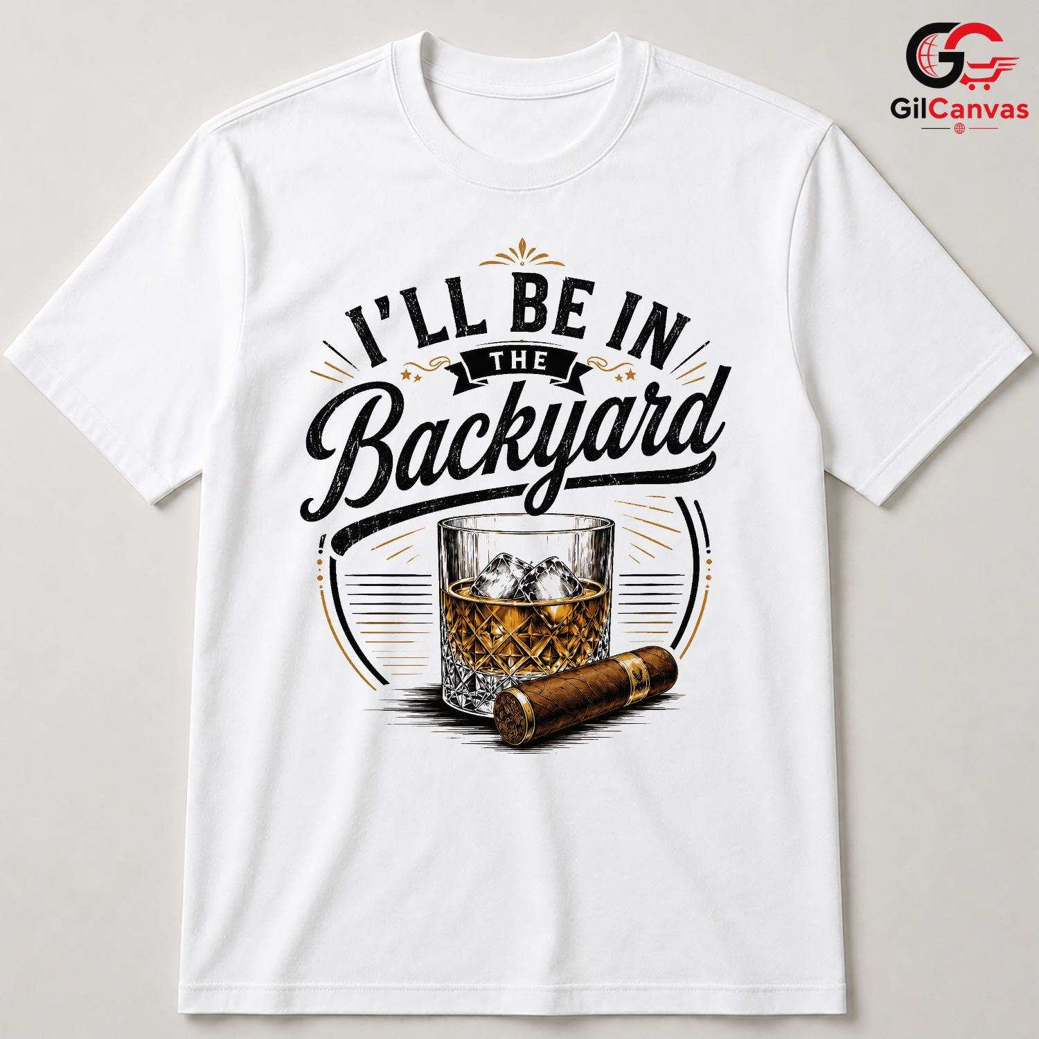 Backyard Whiskey Cigar T-Shirt Fathers Day Grilling Gift Unisex Graphic Apparel