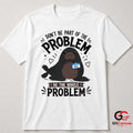 Be The Whole Problem Seal T-Shirt Funny Animal Humor Unisex Graphic Apparel Tee