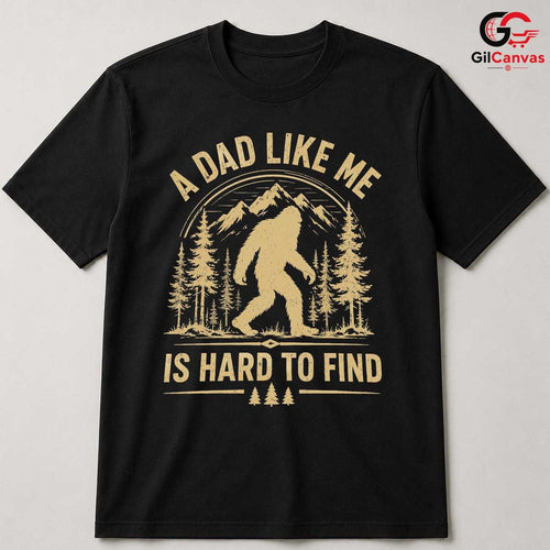 Bigfoot Fathers Day T-Shirt Unisex Outdoor Adventure Lover Forest Graphic Shirt