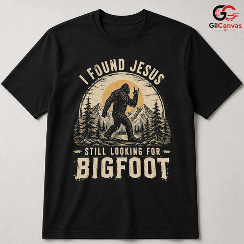 Bigfoot Found Jesus T-Shirt Nature Lover Outdoor Adventure Unisex Tee Gift