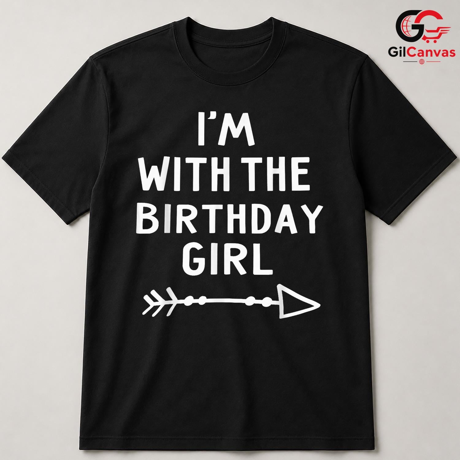 Birthday Girl Friends T-Shirt Unisex Special Day Celebration Gift For Women