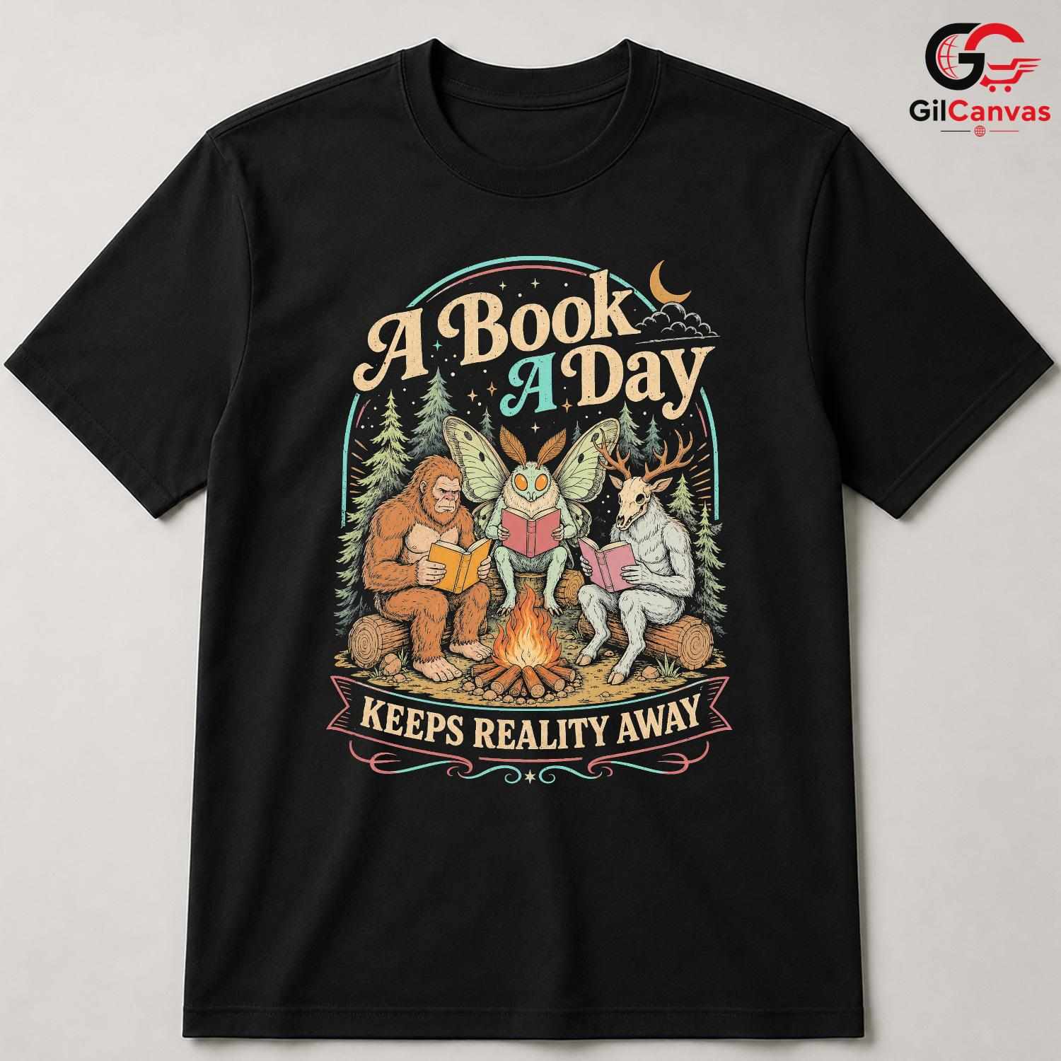 Book A Day Keeps Reality T-Shirt Cryptid Book Lover Gift Unisex Graphic Apparel