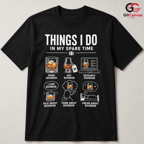 Bourbon Lover Spare Time T-Shirt Cool Graphic Humor Unisex Gift Apparel Tee