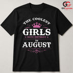 Coolest August Girl T-Shirt Unisex Fun Birthday Gift Idea For Kids Teens