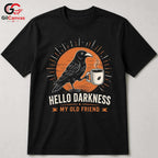 Dark Raven Coffee T-Shirt Hello Darkness Unique Gift Idea For Men Women Tee