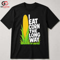 Eating Corn Long Way T-Shirt Summer Agriculture Humor Casual Tee Men Women Gift