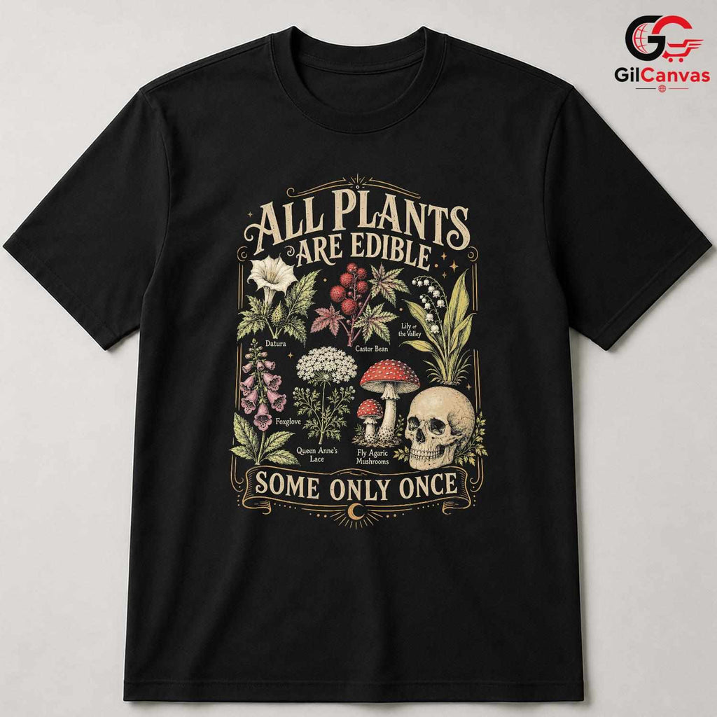 Edible Once Plant Skull T-Shirt Dark Humor Botanical Unisex Halloween Apparel