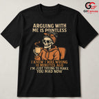 Funny Argument Humor Event T-Shirt Unisex Perfect Hilarious Gift For Friends