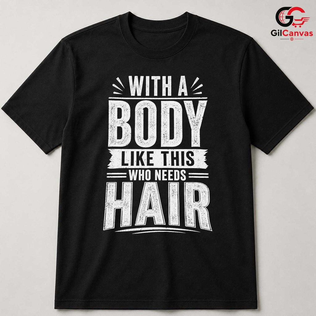 Funny Bald Head Quote T-Shirt Sarcastic Fathers Day Unisex Novelty Graphic Tee