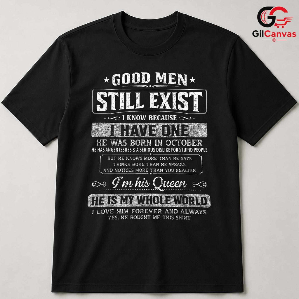 Good Men Exist October T-Shirt Unisex Funny Birthday Gift Idea For Him Men