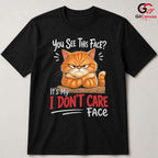 I Dont Care Grumpy Cat T-Shirt Sarcastic Everyday Humor Unisex Feline Lover Tee