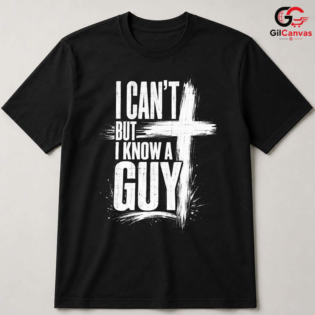 I Know A Guy Christian T-Shirt Easter Service Religious Faith Unisex Apparel Tee