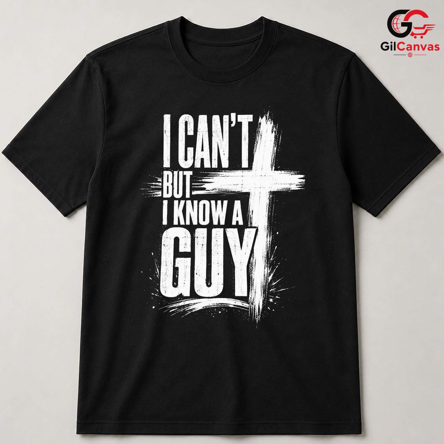 I Know A Guy Christian T-Shirt Easter Service Religious Faith Unisex Apparel Tee