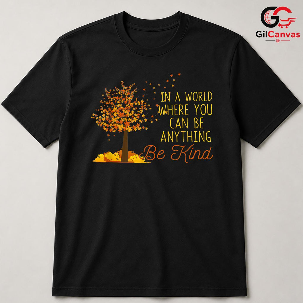 Inspirational Be Kind Fall Tee Unisex Perfect Autumn Event Gift For Friends