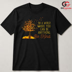 Inspirational Be Kind Fall Tee Unisex Perfect Autumn Event Gift For Friends