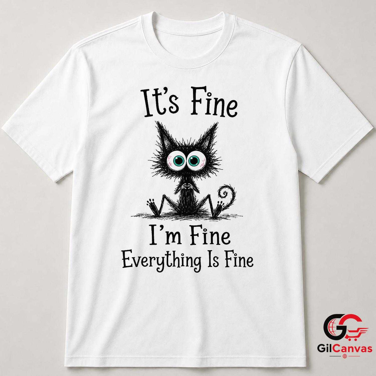 Its Fine Im Fine Anxious Cat T-Shirt Sarcastic Humor Unisex Graphic Apparel Tee
