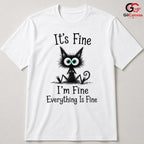 Its Fine Im Fine Anxious Cat T-Shirt Sarcastic Humor Unisex Graphic Apparel Tee