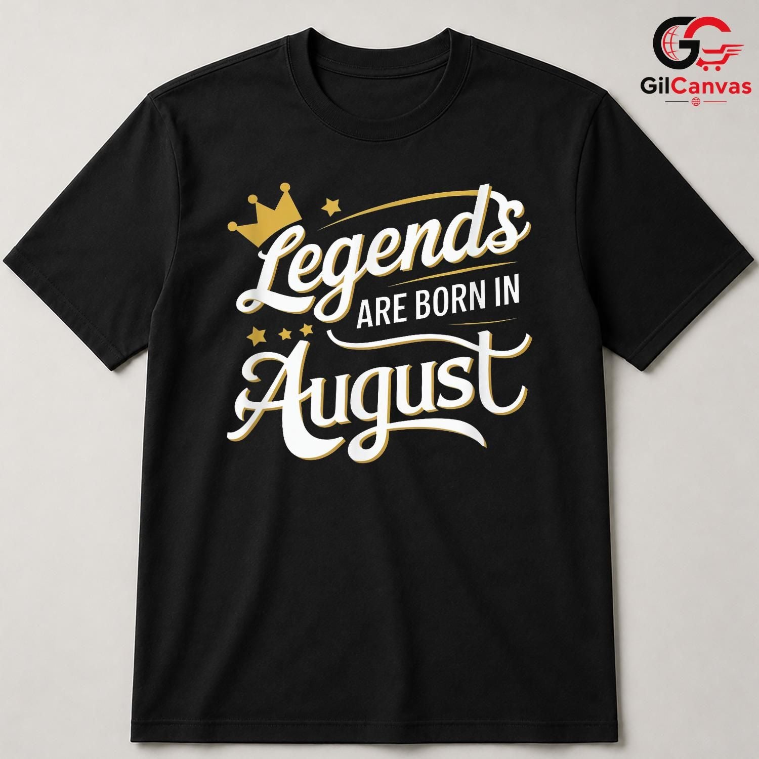 Legends Born In August T-Shirt Unisex Birthday Celebration Gift For Him