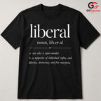 Liberal Definition T-Shirt Open Minded Activism Unisex Democracy Rights Apparel