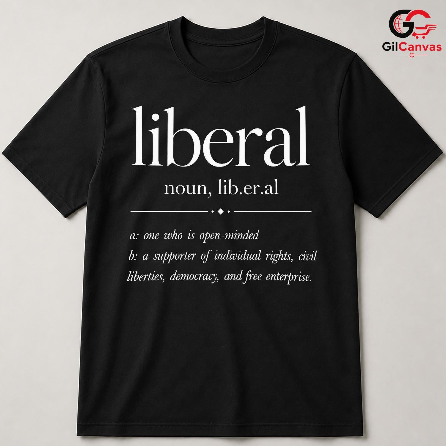 Liberal Definition T-Shirt Open Minded Activism Unisex Democracy Rights Apparel