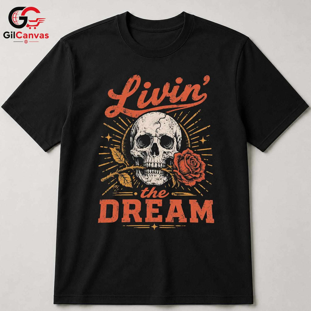 Living The Dream Skull Tee Gothic Style Halloween Casual Wear Unisex Apparel