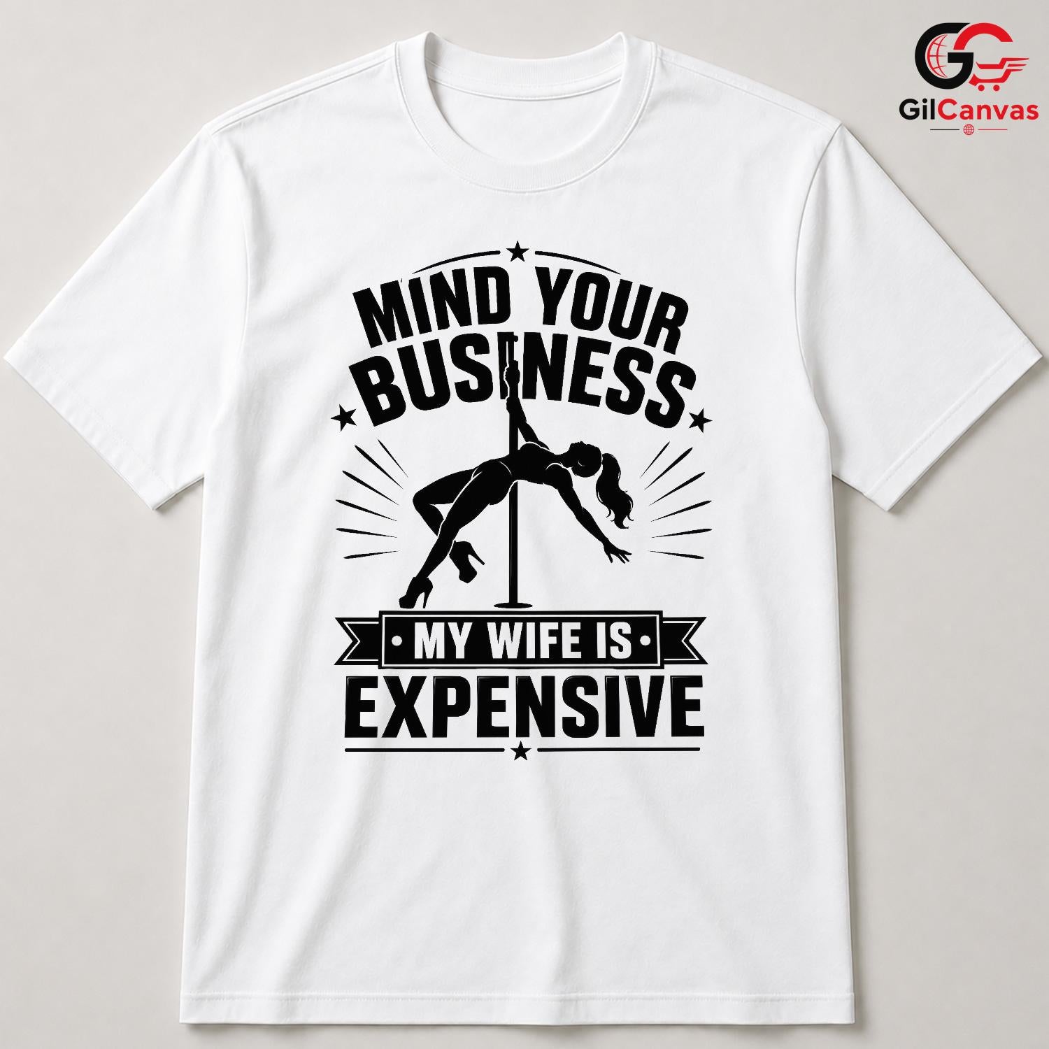 Mind Your Business T-Shirt Stripper Theme Party Funny Humor Gift Unisex Tee