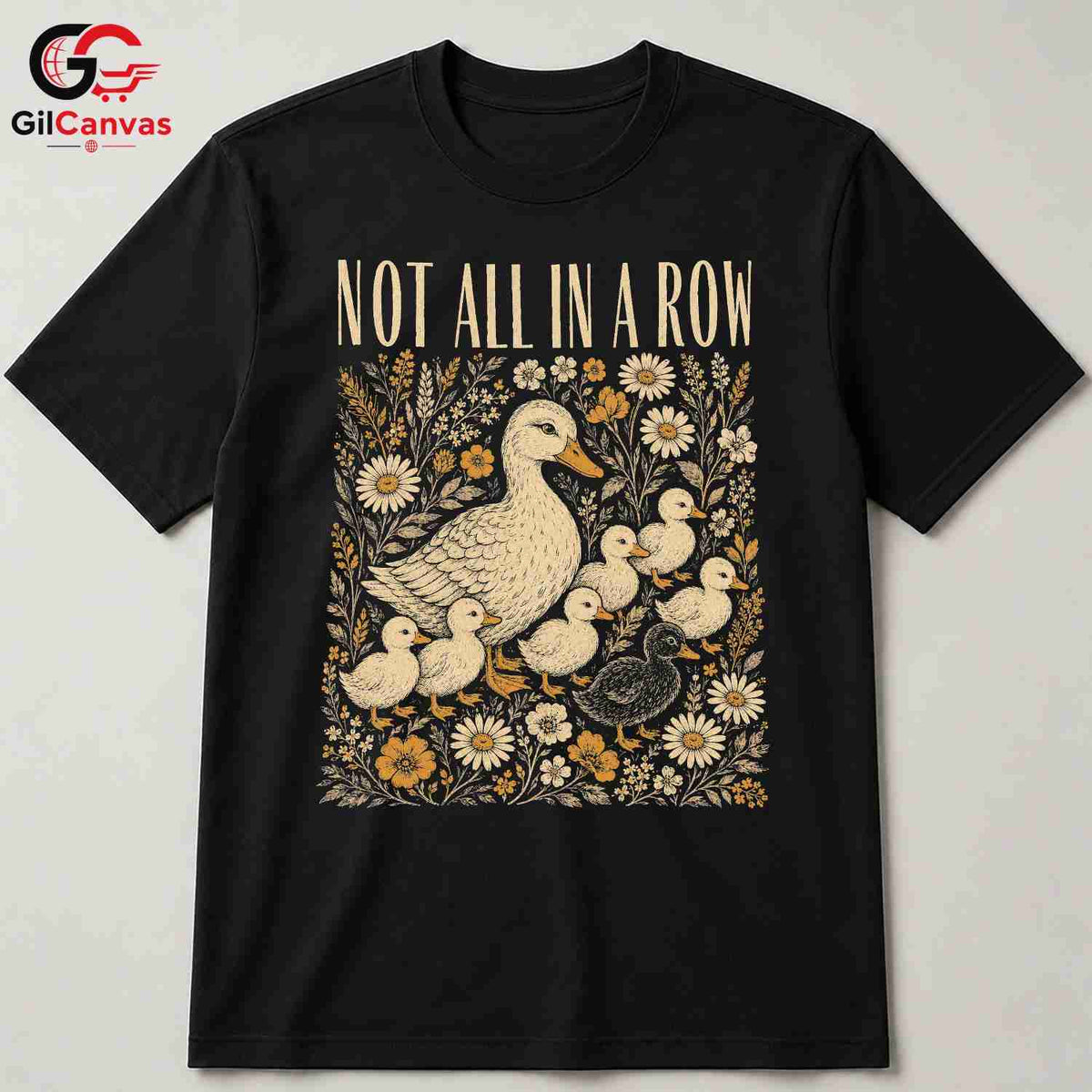 Not In A Row Duck T-Shirt Celebrating Nature Seasonal Gift For Men Women Tee