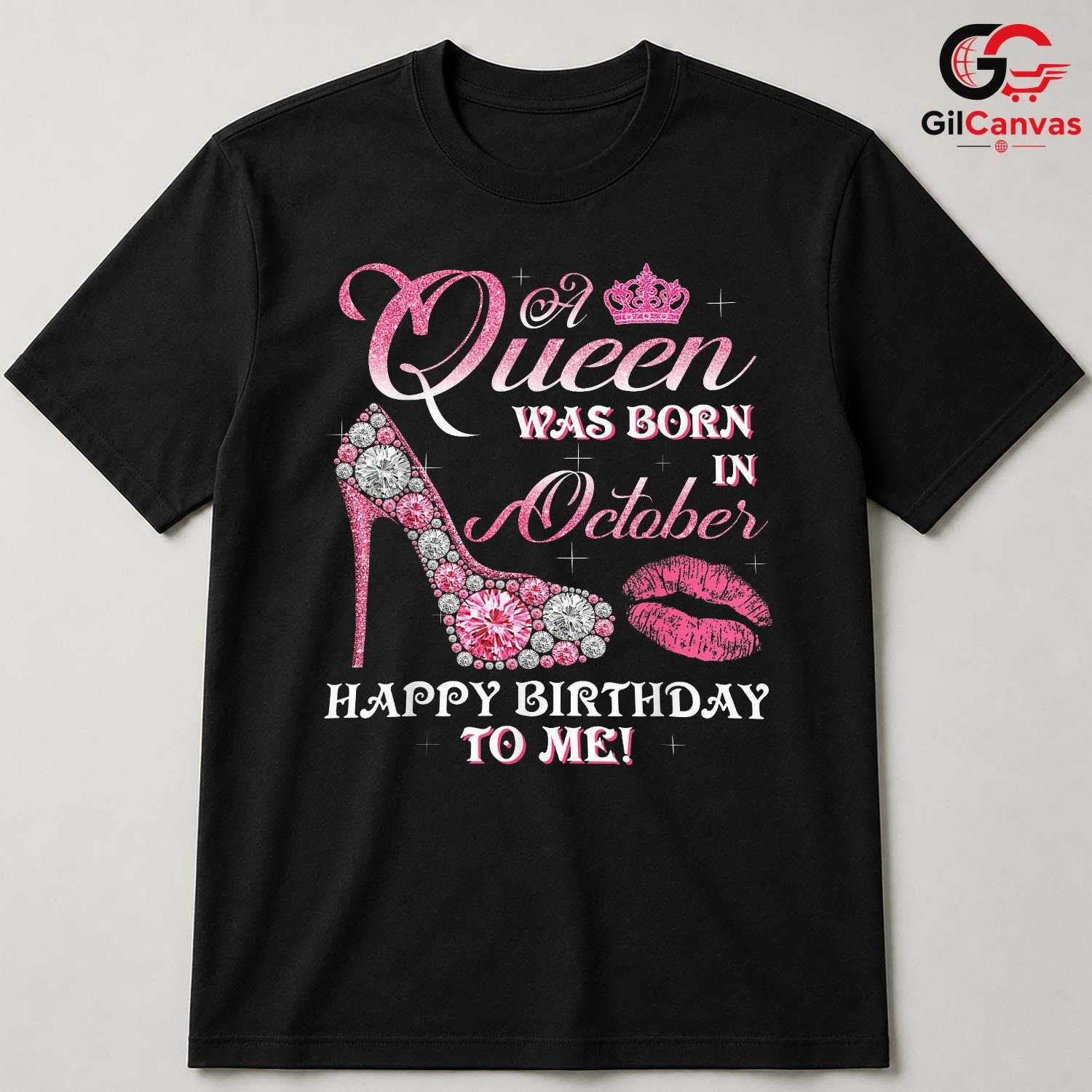 October Birthday Queen T-Shirt Unisex Fun Celebration Gift Idea For Her Women
