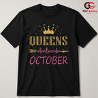 October Birthday Queens T-Shirt Unisex Fun Celebration Gift Idea For Women
