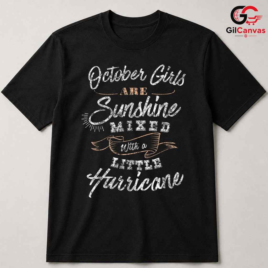 October Girl Sunshine T-Shirt Unisex Hurricane Birthday Gift Idea For Women