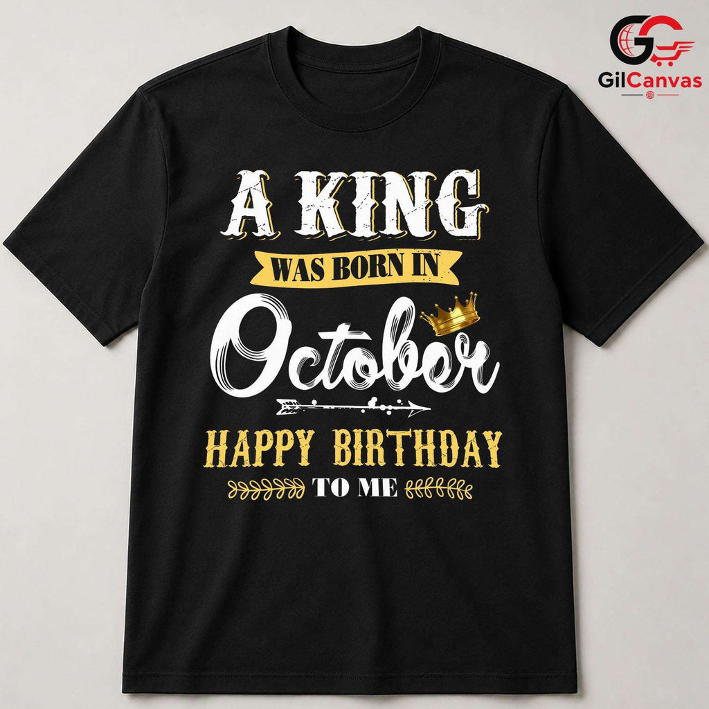 October King Birthday Tee Shirt Unisex Perfect Celebration Gift Idea For Him