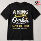 October King Birthday Tee Shirt Unisex Perfect Celebration Gift Idea For Him