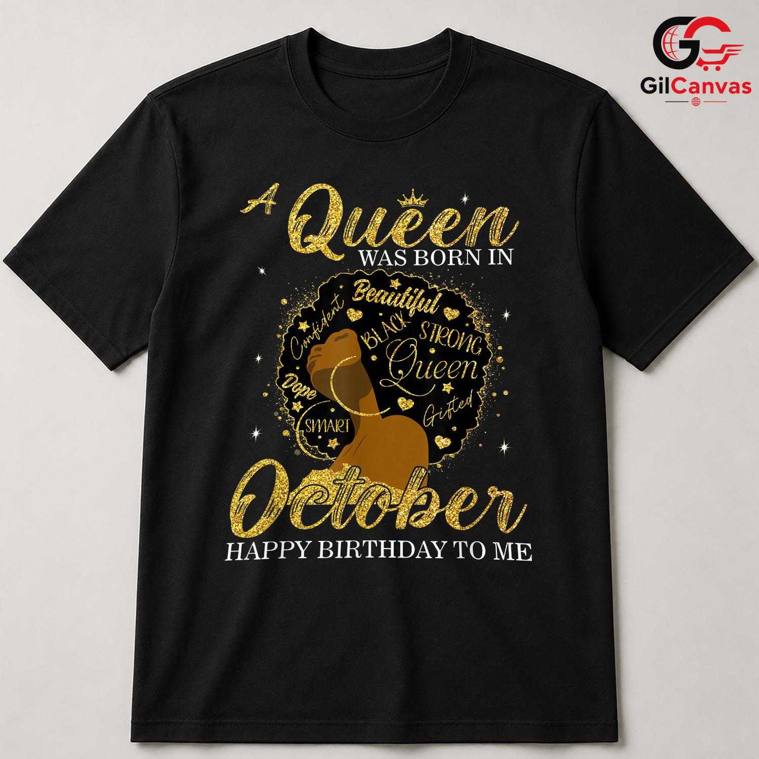 October Queen Event Tee Shirt Unisex Celebration Perfect Birthday Gift For Her