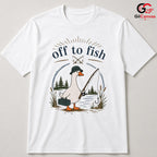 Off To Fish Cartoon Duck T-Shirt Angler Enthusiast Unisex Casual Apparel