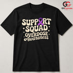 Overdose Support Squad T-Shirt Unisex Awareness Event Gift Idea For Adults
